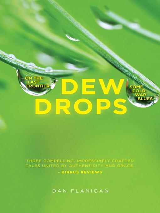 Title details for Dewdrops by Dan Flanigan - Available